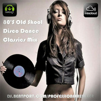 80'S Old Skool Disco Dance Classics Mix by professionalremixer