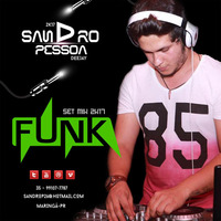 SPECIAL SET MIX FUNK - DJ SANDRO PESSOA 2K17 by Dj San Pessoa