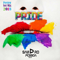 Set Mix - Dj Sandro Pessoa - Preview Pride 2k18 - Drag Music by Dj San Pessoa