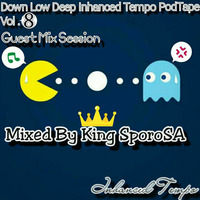 Down Low Deep PodTape Inhanced Tempo Vol.8 by Down Low Deep