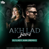 Akh Lad Jave - Commercial Mix - DJ Lady Ann (Remix)  by DJ Lady Ann