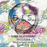 Episodio 002 - Deepinsessions#Marcos Bianchi by Deep In Sessions