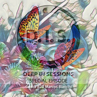 Episodio Especial - Deepinsessions#Gusck B2B Marcos Bianchi by Deep In Sessions