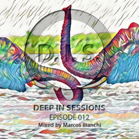 Episodio 012 - Deepinsessions#Marcos Bianchi by Deep In Sessions