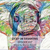 Episodio 017 - Deepinsessions#Marcos Bianchi by Deep In Sessions