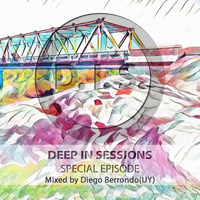 Episodio Especial - Deepinsessions#Diego Berrondo by Deep In Sessions