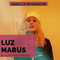 Horizonte Literario 19. Hoy. Luz Marus 6 de octubre de 2018 by GDS Radio Mundial