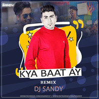 Kya Baat Ye- dj sandy remix by Djsandy