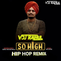 So High SIDHU Moose Wala 105 Bpm_Vdj_Rahul_Remix by VDJ RAHUL