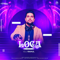 LOCA - Remix  Yo Yo Honey Singh Vdj Rahul by VDJ RAHUL