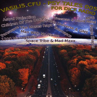 VASILIS CFU - PSY TALES 005 DICE RADIO 07/04/2020 by Vasilis Cfu