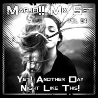 Marjo !! Mix Set - Yet! Another Day Night Like This ! VitaTrancElectro VOL 94 by Marjo Mix Set