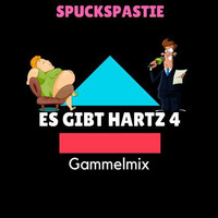 Spuckspastie - Es gibt Harz 4 (Gammelmix) by DCW producing