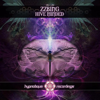 Zzbing - Hive Minded [ NOW AVAILABLE on BANDCAMP , see link below ] by Hypnotique Recordings