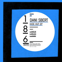 Dani Sbert - Hide Out EP - Trapez 186