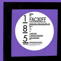 FAC3OFF - Paradise Breakdown EP - Trapez 185
