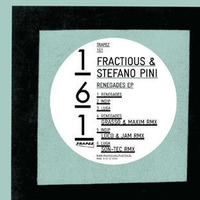 Fractious & Stefano Pini - Renegades EP - Trapez 161