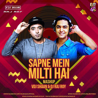 Sapne Mein Milti Hai - Vdj Shaan &amp; DJ Raj Roy - Mashup by VDJ Shaan