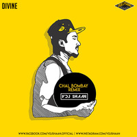 Chal Bombay - DIVINE - VDJ Shaan - Remix by VDJ Shaan