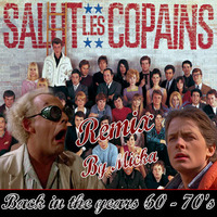 Salut les copains - Back in the years 60 - 70's by Deejay Mick / Mika