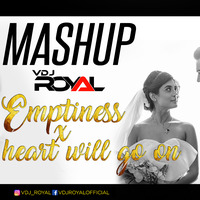 Emptiness-Tune Mere Janna X My Heart Will Go On | VDj Royal by Vdj Royal