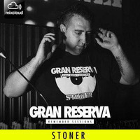 Stoner Dj  Gran Reserva 2.0 by Remember Gran Reserva