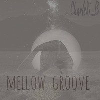 Mellow Groove by charlesi_b...!