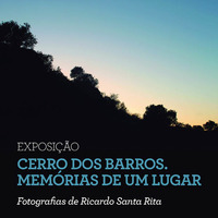 Cerro dos Barros. Memória de um Lugar- Exposição de fotografias de Ricardo Santa Rita by Rádio Gilão - Tavira