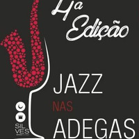 A Câmara Municipal de Silves organiza  até Maio de 2020 mais uma edição do &quot;Jazz nas Adegas&quot; by Rádio Gilão - Tavira
