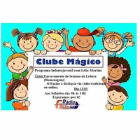 Clube Mágico de 13 de março- O ensino à distância...-Um programa de Lília Martins by Rádio Gilão - Tavira