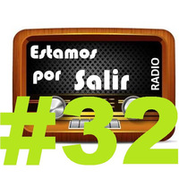 Estamos por Salir - #32 - (18-09-2018) by Estamos Por Salir