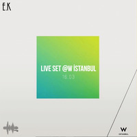 Live Set @ W Istanbul by Emre K.