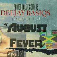 TheAugust Fever by Dj Basiqs