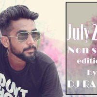 July=non stop edition-dj rahul malad 2017 by djrahulmalad