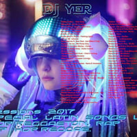 YER DJ 2017 SPECIAL LATIN SONGS V-1 by DJ YER Incredible Mix