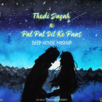 Thodi Jagah x Pal Pal Dil Ke Paas - DJ Deep Mashup (Extended) by DJ DEEP