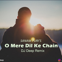 O Mere Dil Ke Chain | Sanam | DJ Deep Remix by DJ DEEP