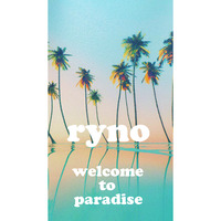 Ryno -  Welcome To Paradise by Ryno