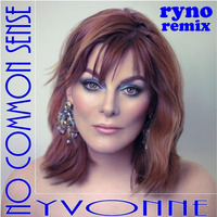 Yvonne  - No Common Sense (Ryno Remix) by Ryno
