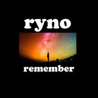 Ryno - Remember by Ryno