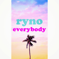 Ryno - Everybody by Ryno
