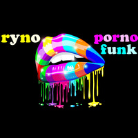 Ryno - Porno Funk by Ryno