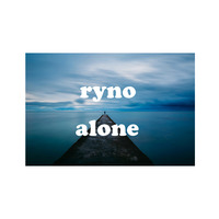 Ryno - Alone by Ryno