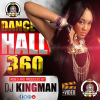 DANCEHALL 360 #JugglingFever by Deejay Kingman Kenya