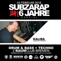 Kaliba 6 Jahre Subzarap 03.02.2018 by DjNDKay & KALIBA