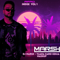 DJ MARSH - VAADA KARO KENJA - MASHUP - AFRO by DJ MARSH