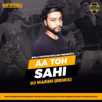 DJ MARSH - A TO SAHI MARSH - REMIX by DJ MARSH