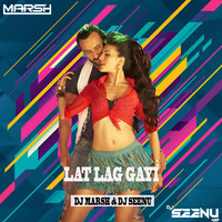 DJ MARSH &amp; SEENU KGP - LAT LAG GAYI - REMIX by DJ MARSH