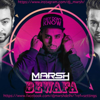 DJ MARSH - BEWAFA - REMIX by DJ MARSH