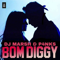 DJ MARSH &amp; P4NKZ - BOM DIGGY - REMIX by DJ MARSH